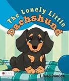 The Lonely Little Dachshund