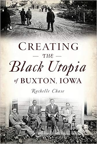 Creating The Black Utopia Of Buxton, Iowa