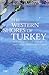 The Western Shores of Turkey: Discovering the Aegean and Mediterranean Coasts (Tauris Parke Paperbacks)