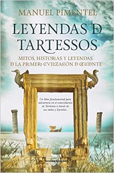 Livres Couvertures de Leyendas De Tartessos: Mitos, leyendas e historias de la primera civilización de Occidente (Español) Tapa blanda – 13 junio 2016
