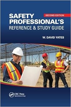 Safety Professional's Reference and Study Guide Safety Professional's Reference and Study Guide