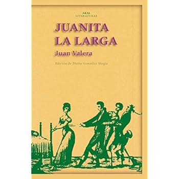 Juanita La Larga (Akal Literaturas) Juanita La Larga (Akal Literaturas)