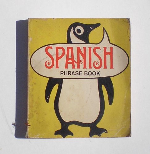 The Penguin Spanish Phrase Book (Spanish Edition) The Penguin Spanish Phrase Book (Spanish Edition)
