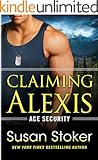 Claiming Alexis (Ace Security Book 2)