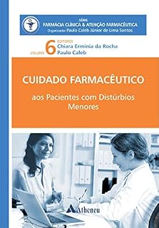 Livro Pacientes com Distúrbios Menores - Cuidado Farmacêutico - Volume VI (eBook) (Série Farmácia Clínica e Atenção Farmacêutica)