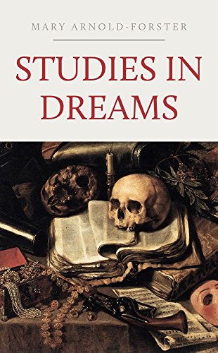Studies in dreams