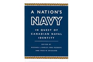 A Nation's Navy: In Quest of Canadian Naval Identity