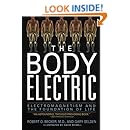 The Body Electric: Electromagnetism And The Foundation Of Life