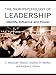 The New Psychology of Leadership:
