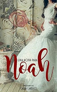 Livro Uma noiva para Noah (Os Mehmet Livro 1)