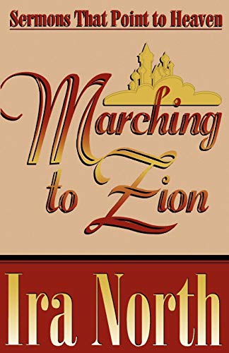 Marching To Zion by Ira North