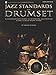 Jazz Standards for Drumset A Comprehensive Guide to Authentic Jazz Playing Using 12 Must-Know Tunes Book/Online Audio