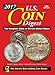 2017 U.S. Coin Digest: The Complete Guide to Current Market Values