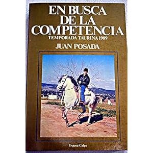 En busca de la competencia: Temporada taurina 1989 (Libro de oro de la tauromaquia) (Spanish Edition)