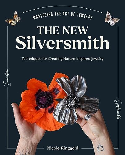 Silversmithing for Jewelry Makers: A Handbook of Techniques and