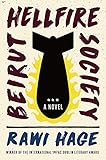Beirut Hellfire Society: A Novel by Rawi Hage