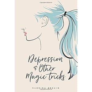 Depression & Other Magic Tricks
