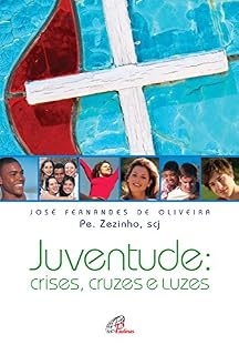 Livro Juventude: Crises, cruzes e luzes