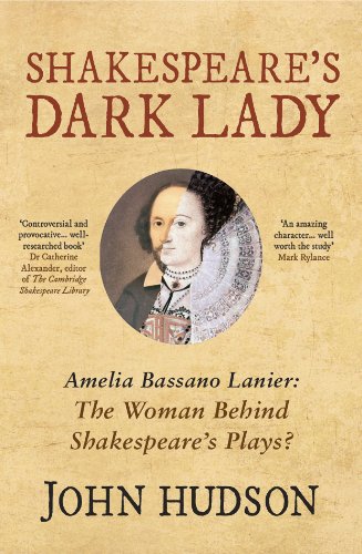 Shakespeare's Dark Lady: Amelia Bassano Lanier The woman behind Shakespeare's plays?