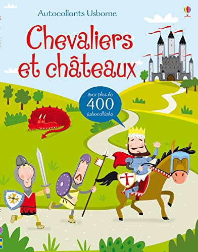 Chevaliers et châteaux : Avec plus de 400 autocollants by Paul Nicholls, Lucy Bowman, Leonie Pratt, Stella Baggott