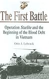 First Battle: Operation Starlite and the Beginning of the Blood Debt in Vietnam by 