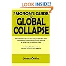 The Moron's Guide to Global Collapse