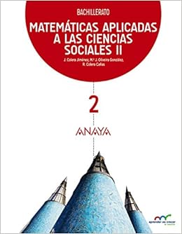 Resultado de imagen de matematicas aplicadas a las ciencias sociales 2 bachillerato CCSS anaya pdf