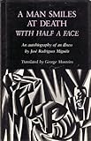 A Man Smiles at Death with Half a Face, Migueis, Jose Rodrigues, 0874515033