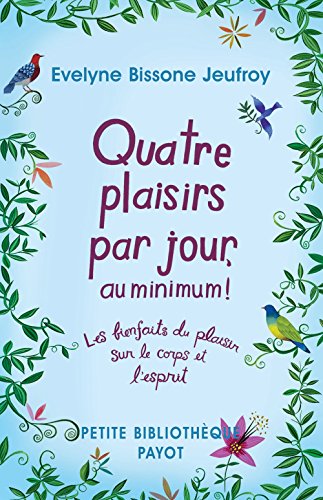 Quatre plaisirs par jour au minimum
