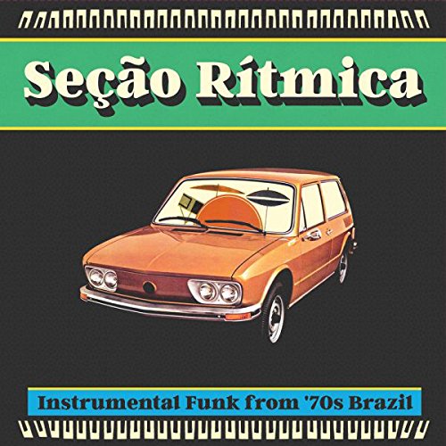 Secao Ritmica: Instrumental Funk '70s Brazil / Var
