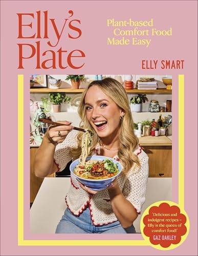 Ellys Plate: Plant-based Comfort Food Made Easy