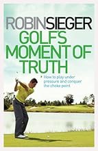 Golf Under Pressure: How to Play Under Pressure and Conquer the Choke Point