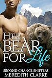 Her Bear for Life (BBW Paranormal Shapeshifter Romance) (Second Chance Shifters)