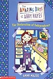 Amazing Days Of Abby Hayes, The #02: Declaration Of Independence