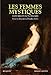 Les femmes mystiques (Bouquins) (French Edition) by 