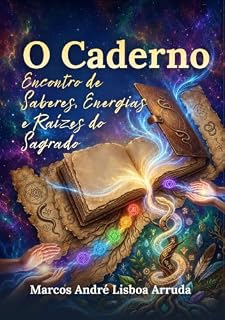 Livro O Caderno: Encontro de Saberes, Energias e Raízes do Sagrado