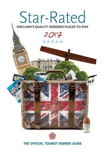Star-Rated: Englands Quality Assessed Places to Stay 2017