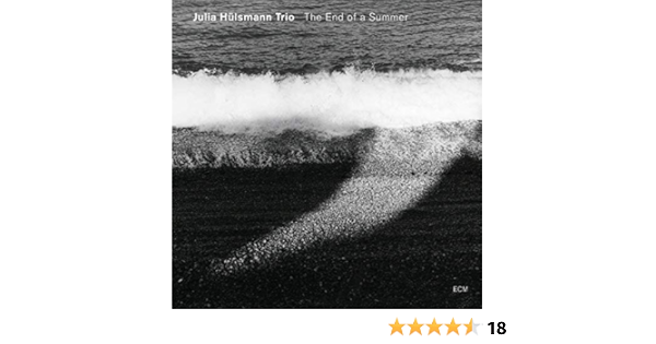 The End Of A Summer By Julia Hulsmann Trio Julia Hulsmann On Amazon Music Amazon Com