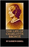 The Life of Charlotte Bronte by