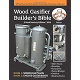 Wood Gasifier Builder's Bible: Off Grid Fuel for the Prepared Homestead: Wood Gas in Minutes
