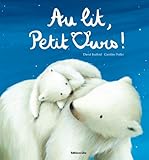 Au lit, Petit Ours ! by 
