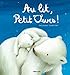 Au lit, Petit Ours ! by 