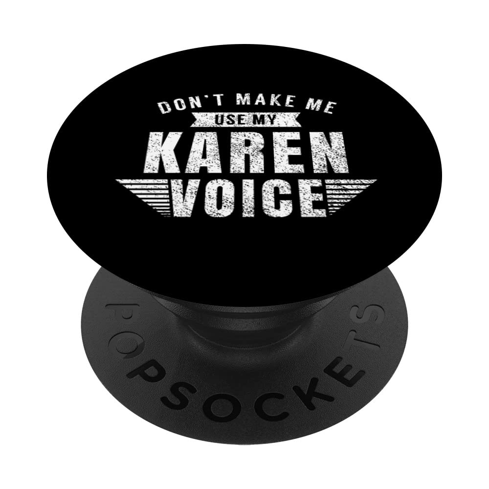 Karen Voice Karens Joke PopSockets Swappable PopGrip