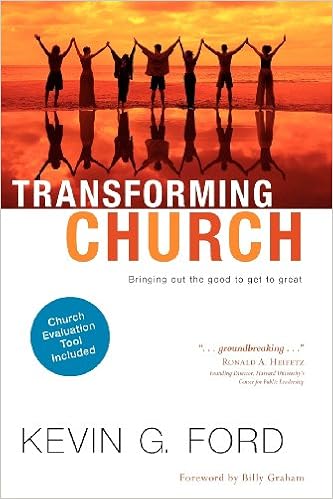 Transforming Church: Bringing Out the Good to Get to Great (Blank) Transforming Church: Bringing Out the Good to Get to Great (Blank)