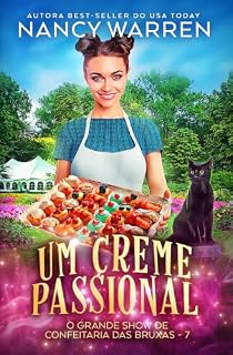 Livro Um creme passional (O grande show de confeitaria das bruxas Livro 7)
