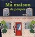 Ma maison de poupées : Une maison et ses meubles à monter soi-même ! by