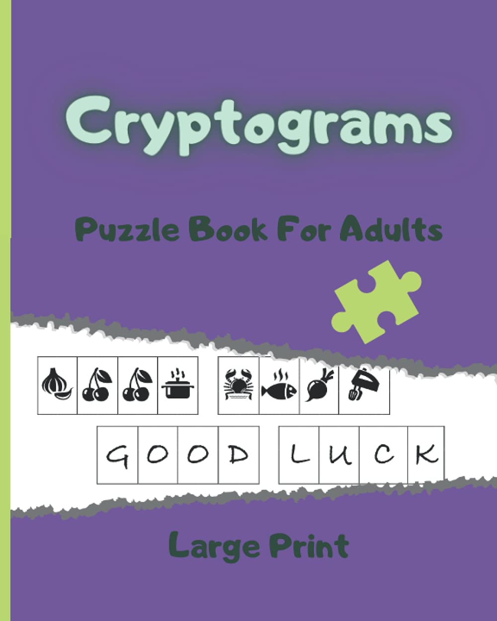 Cryptograms Puzzle Book For Adults - Large Print Cryptogram Puzzles: Cryptogram  Puzzle Books For Adults & Trivia Challenge - Funny and Motivation Code  Breaker Activity Games Book: GAME, IDKA: 9798476794639: Amazon.com: Books