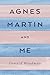 Agnes Martin and Me