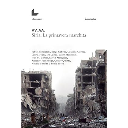Siria. La primavera marchita (A contraluz) Siria. La primavera marchita (A contraluz)