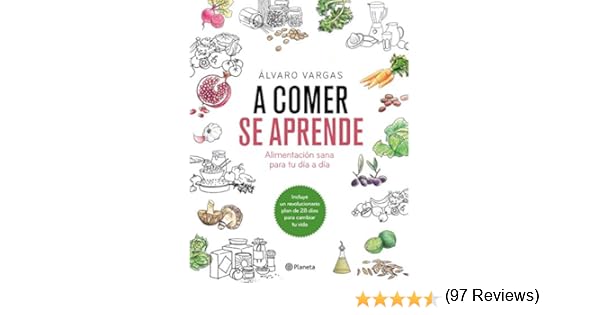 A comer se aprende: Alimentación sana para tu día a día eBook ...